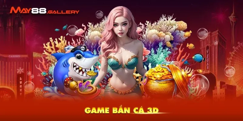 Trang Chủ 14 Bắn cá 3D