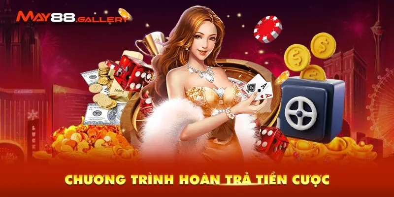 Trang Chủ 21 Chương trình hoàn trả tiền cược