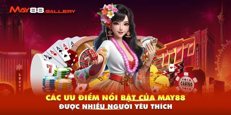 Trang Chủ 10 Các ưu điểm nổi bật của May88 được nhiều người yêu thích